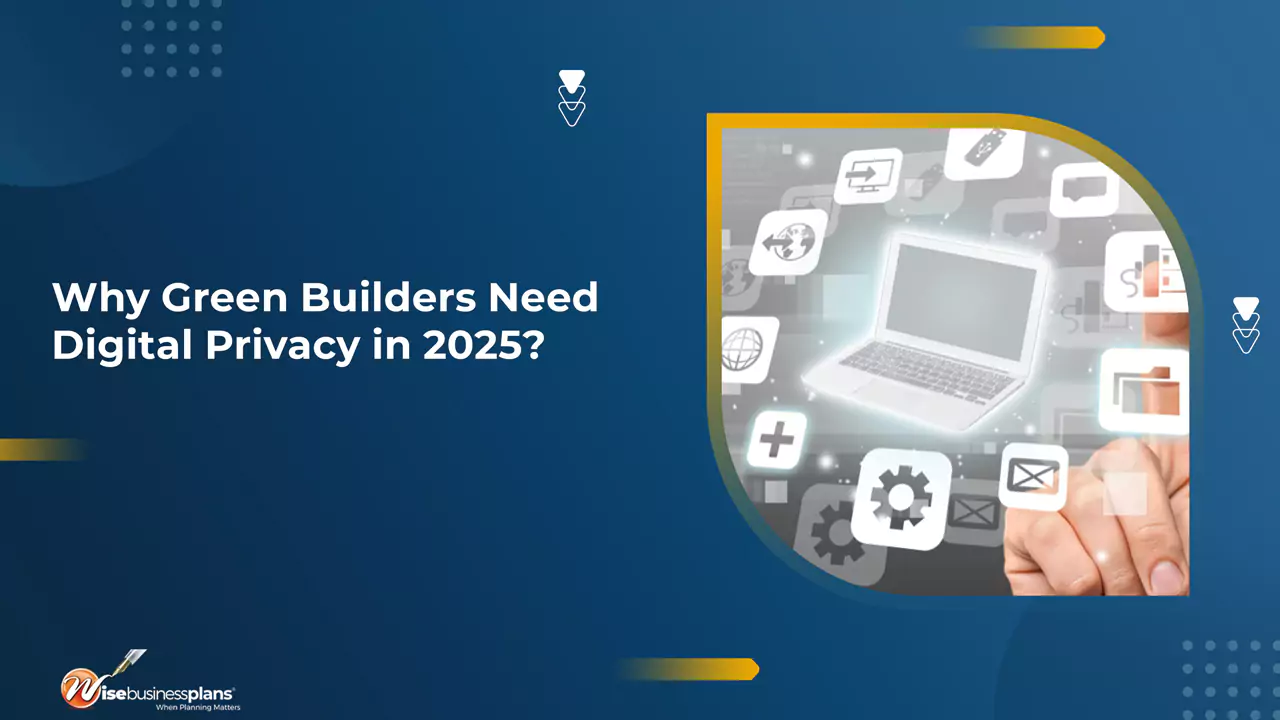 Why Green Builders Need Digital Privacy in 2025