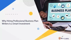 Why Hiring Professional Business Plan Writers Is a Smart Investment