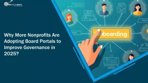 Why More Nonprofits Are Adopting Board Portals to Improve Governance in 2025