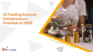 12 Funding Sources Entrepreneurs Overlook in 2025