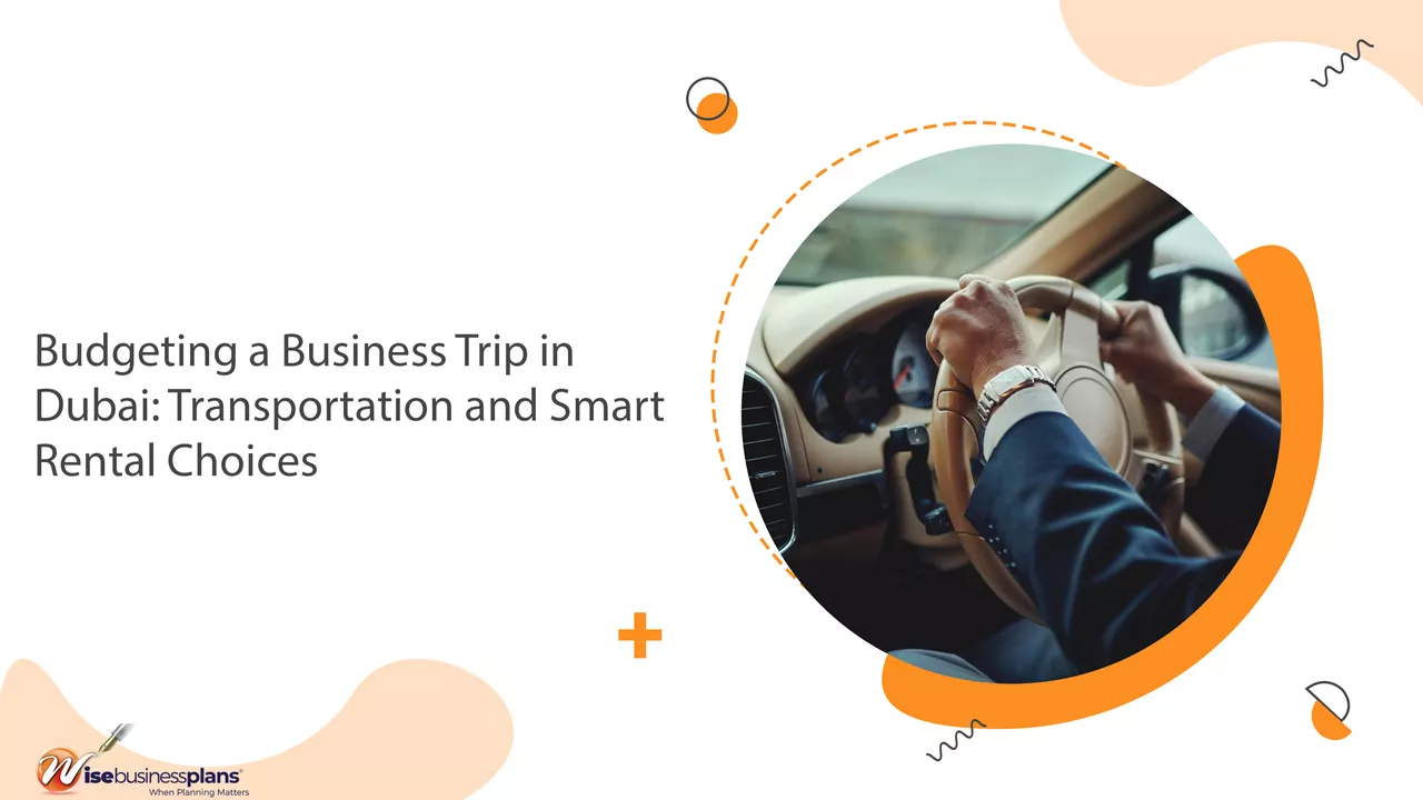 Budgeting a Business Trip in Dubai: Transportation and Smart Rental Choices