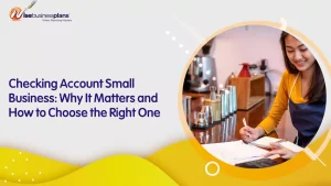 Checking Account Small Business: Why It Matters and How to Choose the Right One