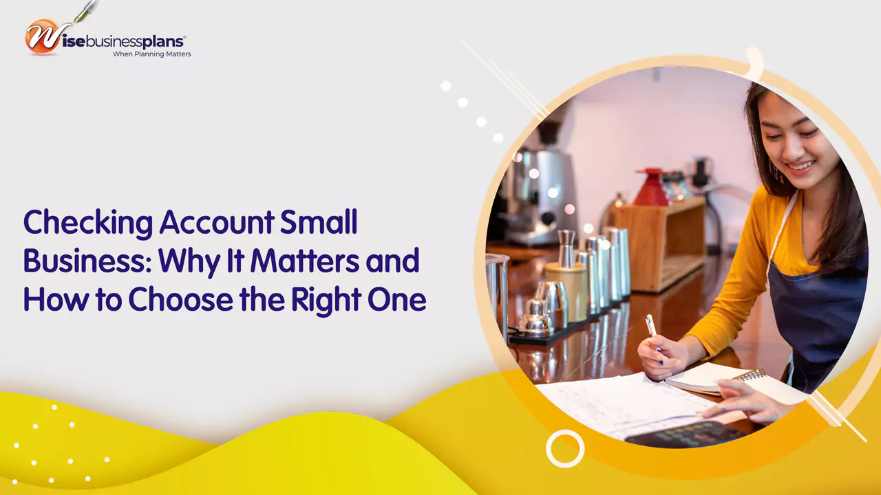 Checking Account Small Business: Why It Matters and How to Choose the Right One