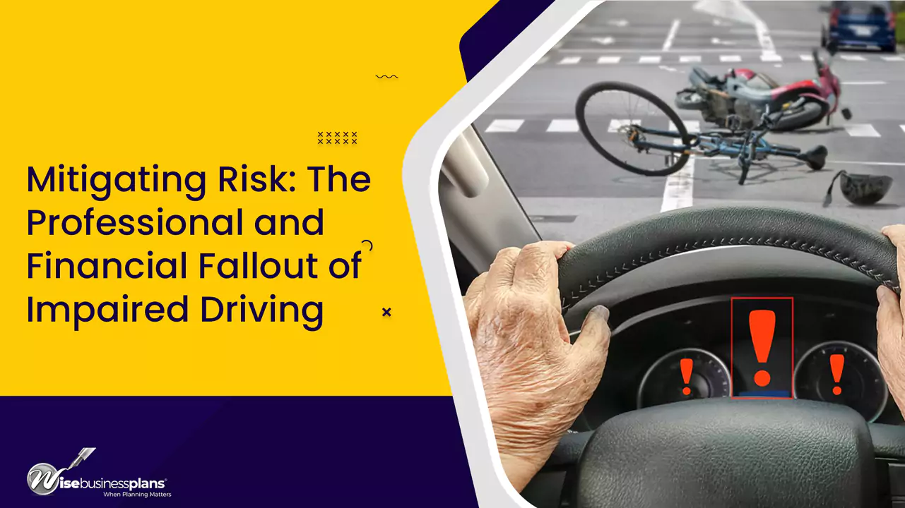 Mitigating Risk: The Professional and Financial Fallout of Impaired Driving
