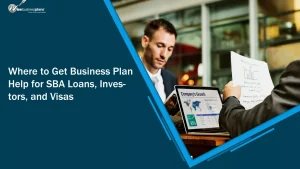 Where to Get Business Plan Help for SBA Loans, Investors, and Visas