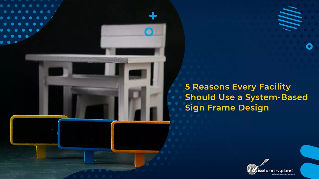 5 Reasons Every Facility Should Use a System-Based Sign Frame Design