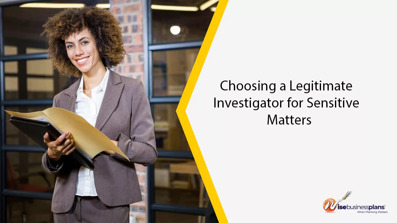 Choosing a Legitimate Investigator for Sensitive Matters