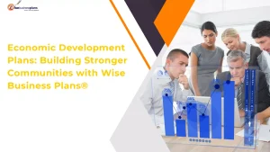 Economic Development Plans: Building Stronger Communities with Wise Business Plans®