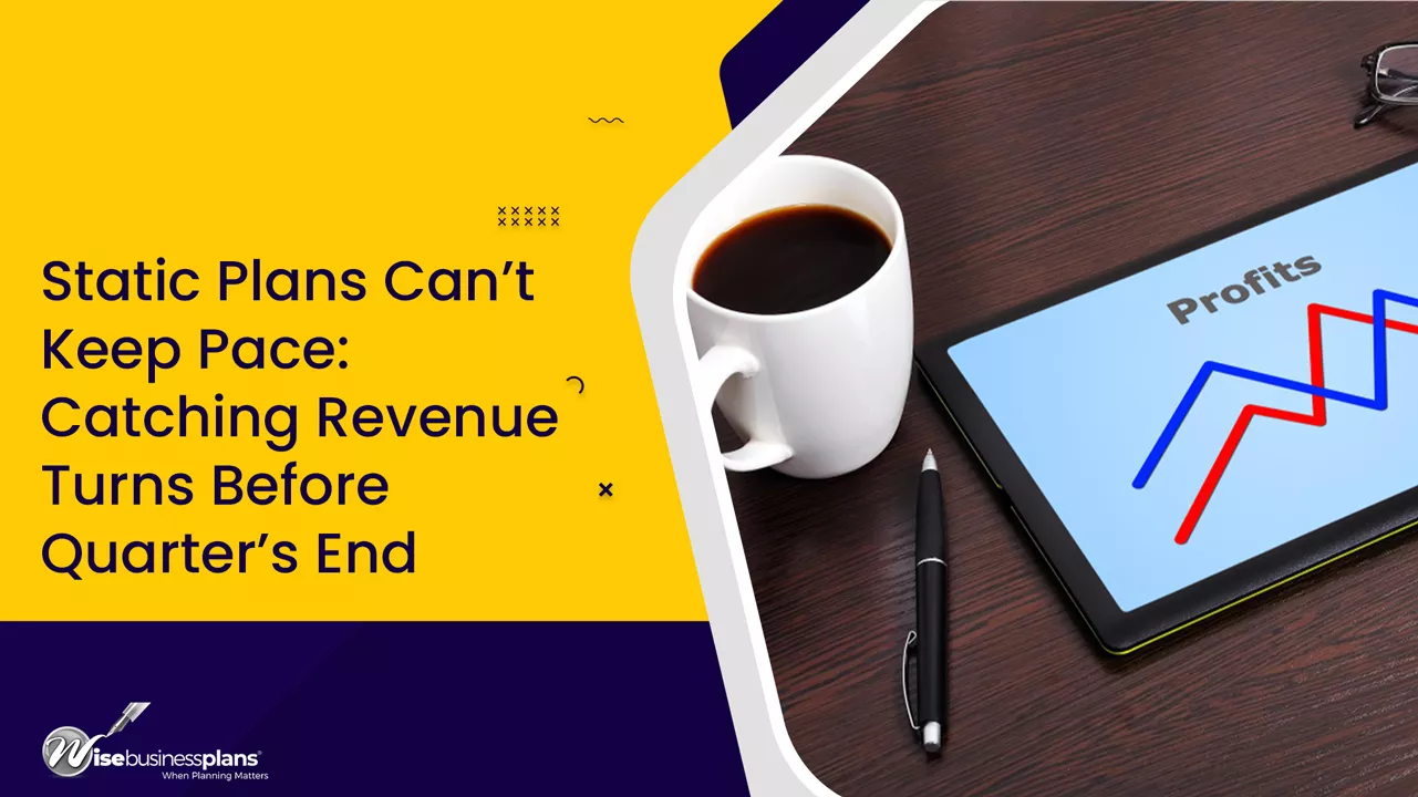 Static Plans Can’t Keep Pace: Catching Revenue Turns Before Quarter’s End