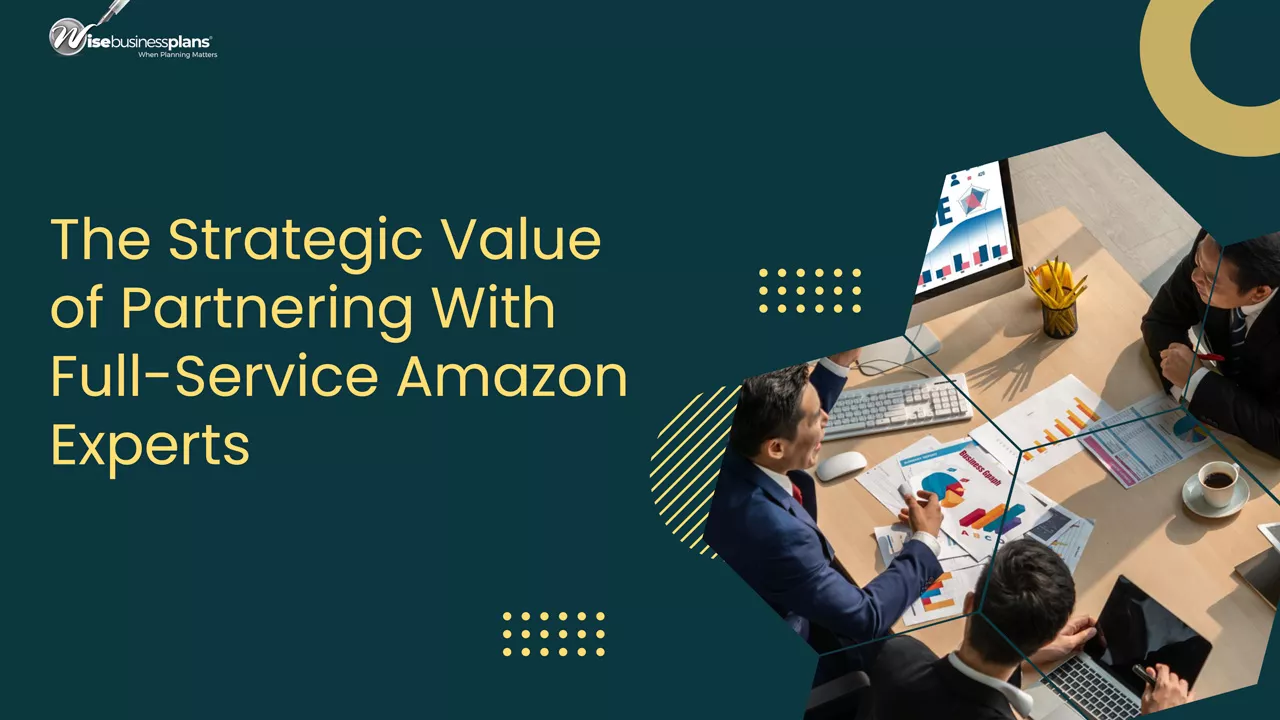 The Strategic Value of Partnering With Full-Service Amazon Experts