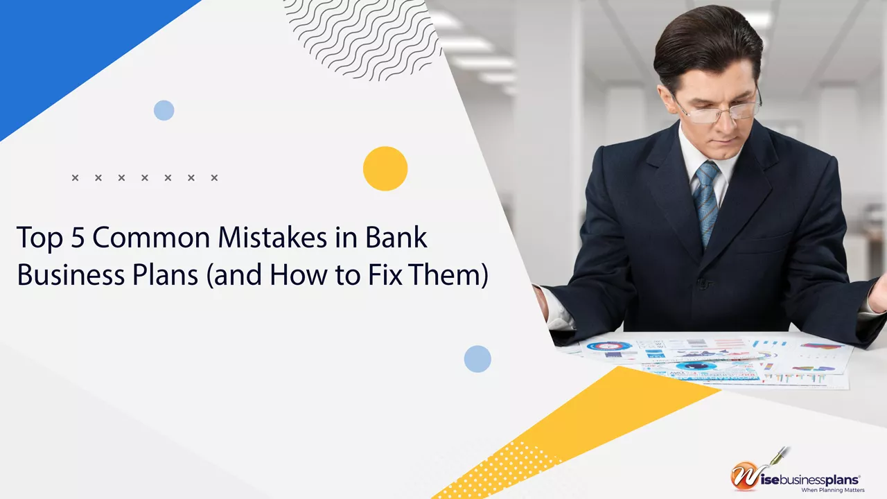Top 5 Common Mistakes in Bank Business Plans (and How to Fix Them)