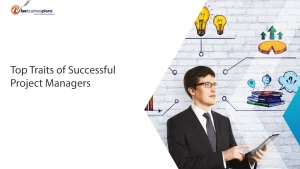 Top Traits of Successful Project Managers
