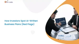 How Investors Spot AI-Written Business Plans (Red Flags)