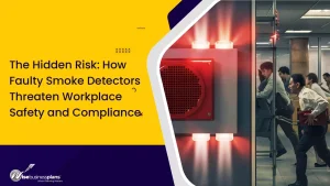 The Hidden Risk: How Faulty Smoke Detectors Threaten Workplace Safety and Compliance