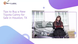 Tips to Buy a New Toyota Camry for Sale in Houston, TX