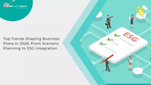 Top Trends Shaping Business Plans in 2026: From Scenario Planning to ESG Integration