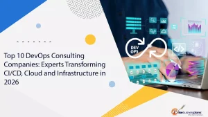 Top 10 DevOps Consulting Companies: Experts Transforming CI/CD, Cloud and Infrastructure in 2026