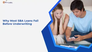Why Most SBA Loans Fail Before Underwriting