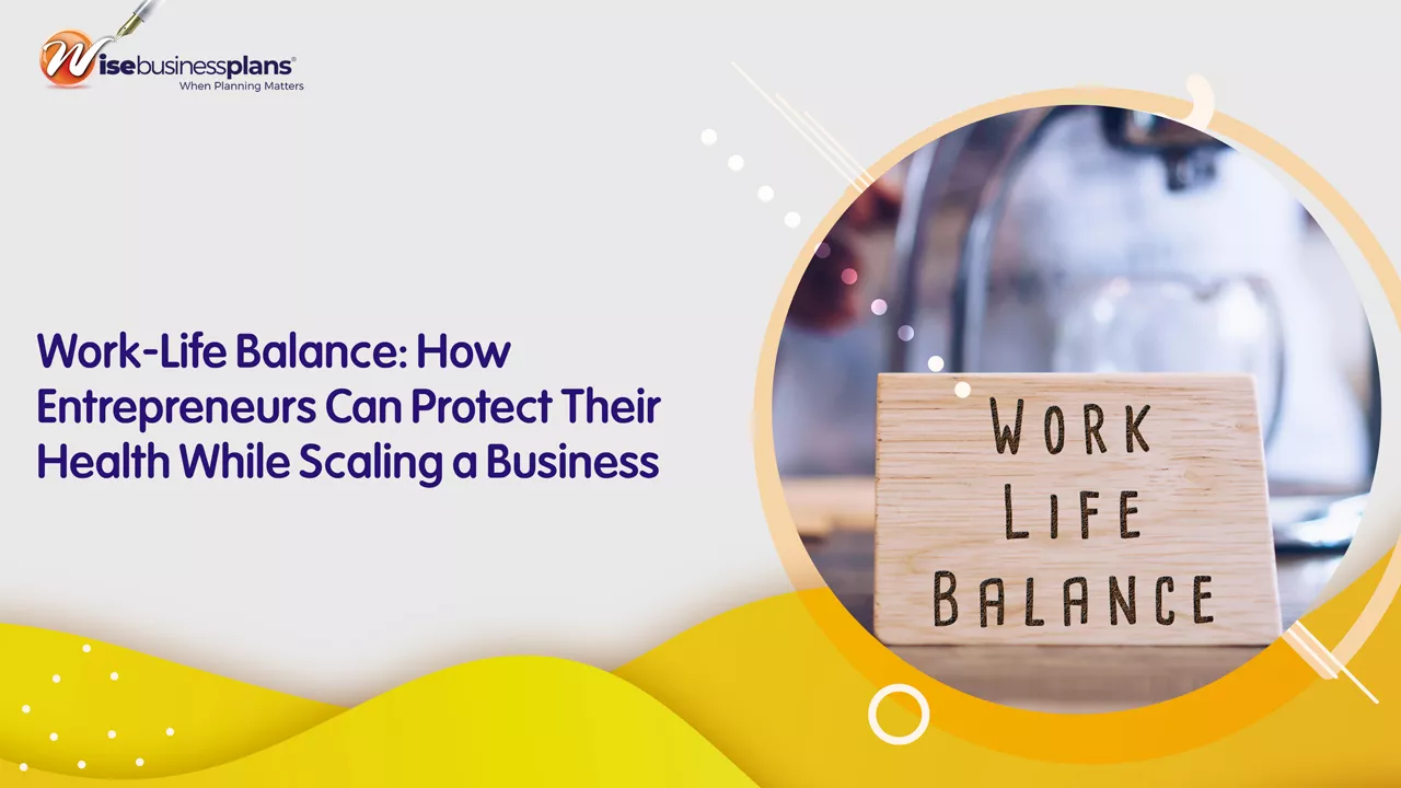 Work-Life Balance: How Entrepreneurs Can Protect Their Health While ...
