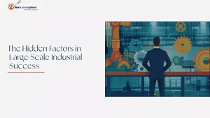 factors in large-scale industrial success with factory automation and production systems