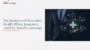 The Business of Preventive Health: Where Insurance and DTC Brands Converge