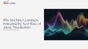 Why Machine Learning Is Powering the Next Wave of Music Visualization