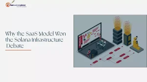 Why the SaaS Model Won the Solana Infrastructure Debate