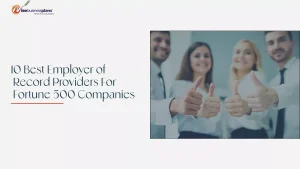 best employer of record providers for Fortune 500 companies
