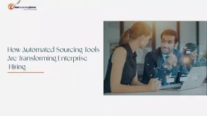 automated sourcing tools streamlining enterprise hiring workflow