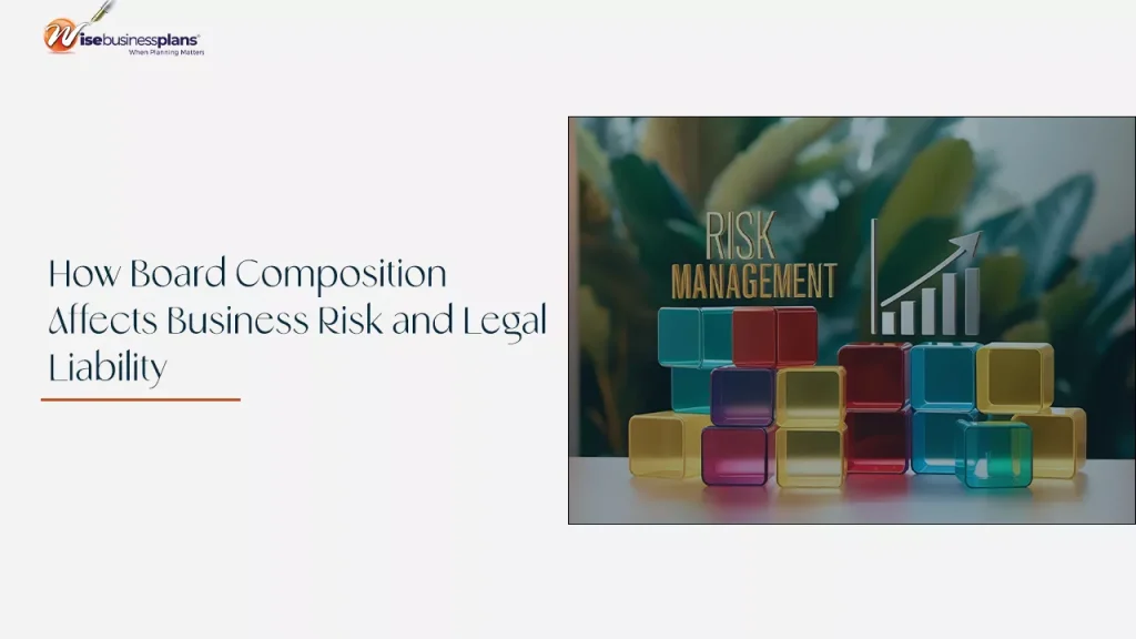 How Board Composition Affects Business Risk and Legal Liability