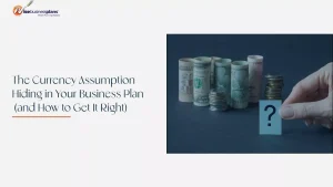 Currency Assumptions in a Business Plan
