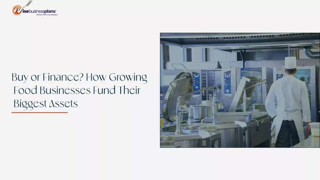 Buy or Finance? How Growing Food Businesses Fund Their Biggest Assets