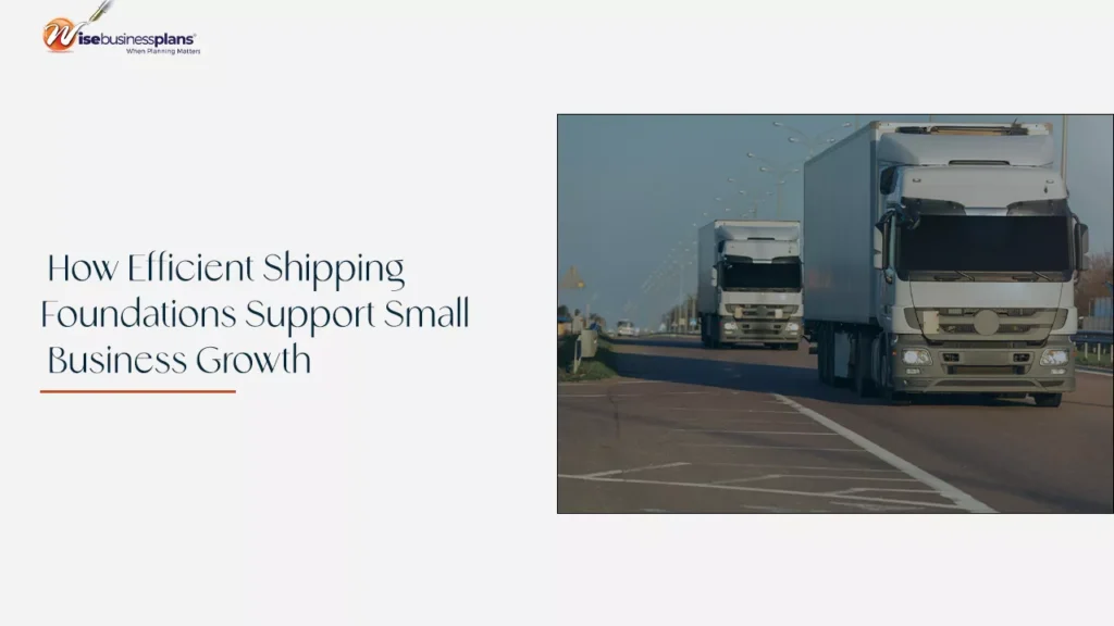 How Efficient Shipping Foundations Support Small Business Growth