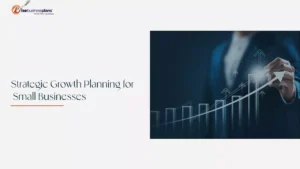 Strategic growth planning for small businesses